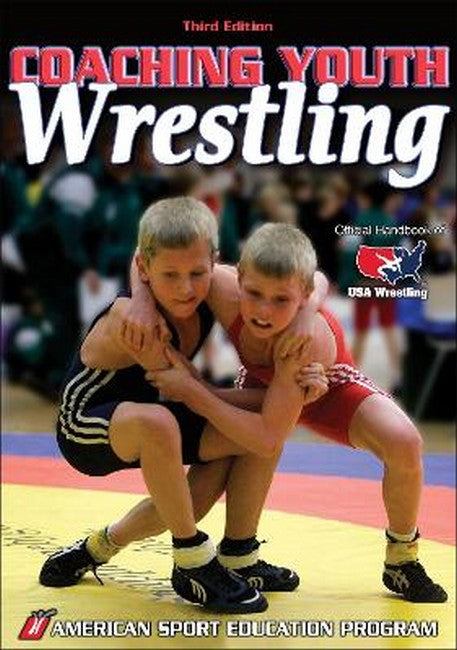 Coaching Youth Wrestling 3/e