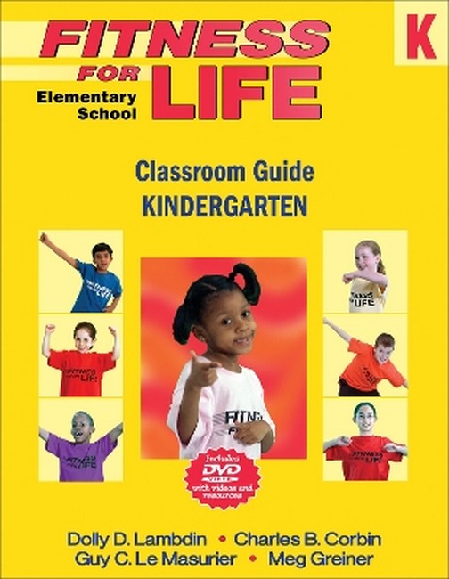 Fitness for Life: Elementary School Classroom Guide-Kindergarten