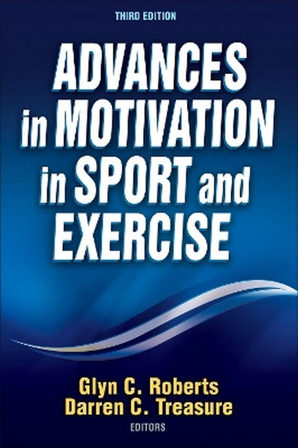 Advances in Motivation in Sport and Exercise 3/e