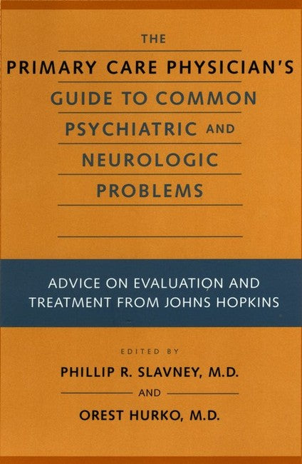 The Primary Care Physician's Guide to Common Psychiatric and Neurologic Problems