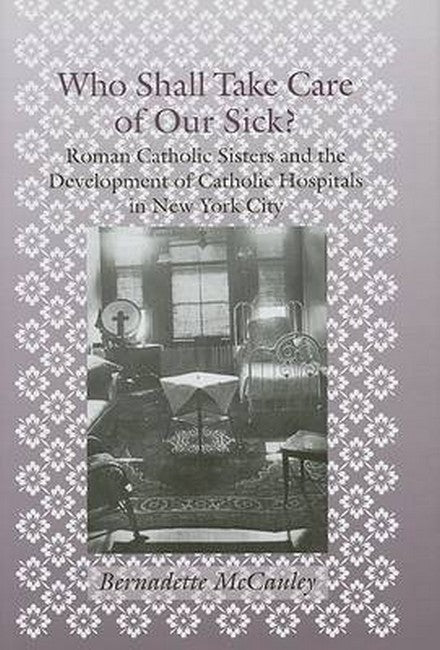 Who Shall Take Care of Our Sick?: