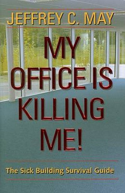 My Office Is Killing Me!