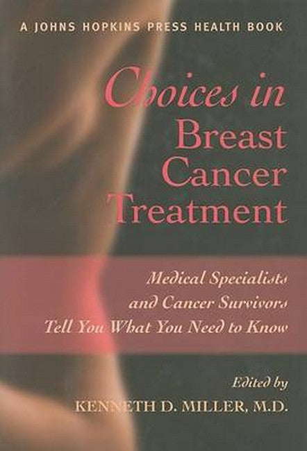 Choices in Breast Cancer Treatment