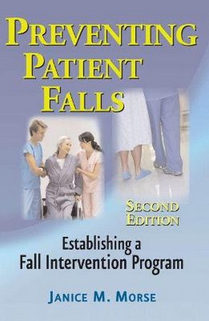 Preventing Patient Falls 2/e