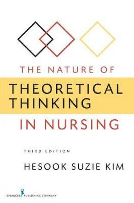 The Nature of Theoretical Thinking in Nursing 3/e