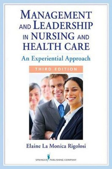 Management and Leadership in Nursing and Health Care, Third Edition