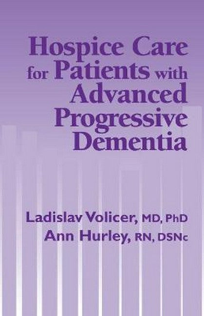 Hospice Care For Patients With Advanced Progressive Dementia