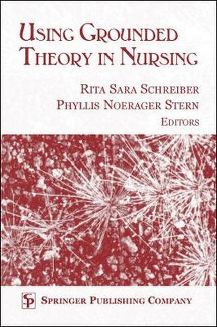 Using Grounded Theory in Nursing 2/e