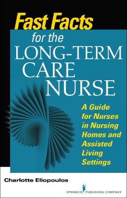 Fast Facts for the Long-Term Care Nurse 2/e