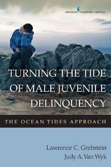 Turning the Tide of Male Juvenile Delinquency 3/e