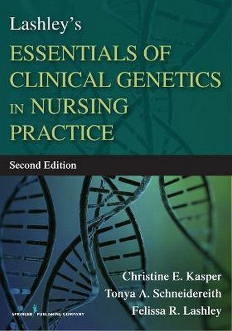 Lashley's Essentials of Clinical Genetics in Nursing Practice 2/e