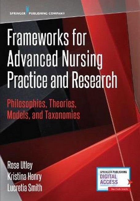 Frameworks for Advanced Nursing Practice and Research 3/e