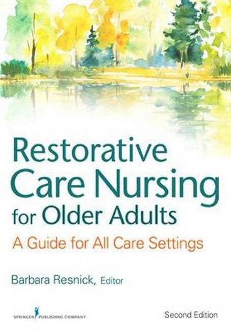 Restorative Care Nursing for Older Adults 2/e