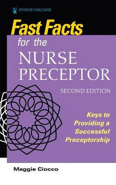 Fast Facts for the Nurse Preceptor 2/e