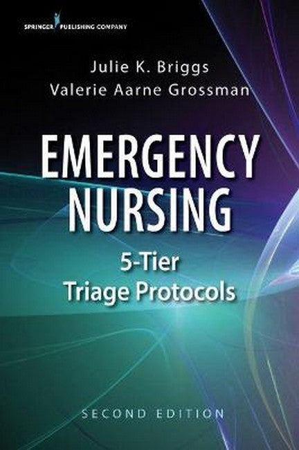 Emergency Nursing 5-Tier Triage Protocols 2/e