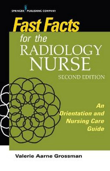 Fast Facts for the Radiology Nurse 2/e