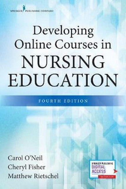 Developing Online Courses in Nursing Education, Fourth Edition 4/e