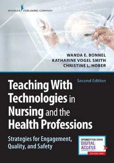 Teaching with Technologies in Nursing and the Health Professions 2/e