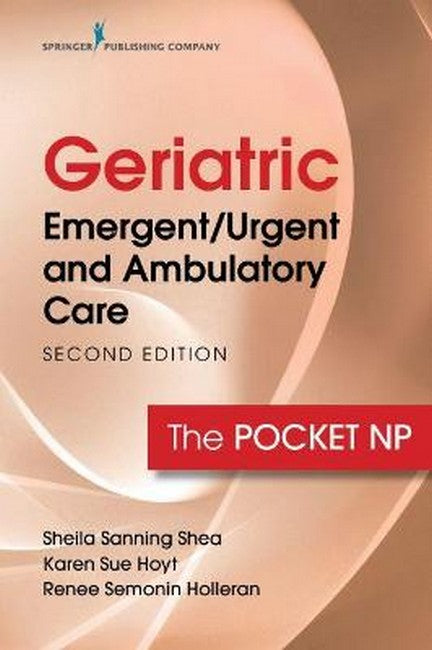 Geriatric Emergent/Urgent and Ambulatory Care 2/e