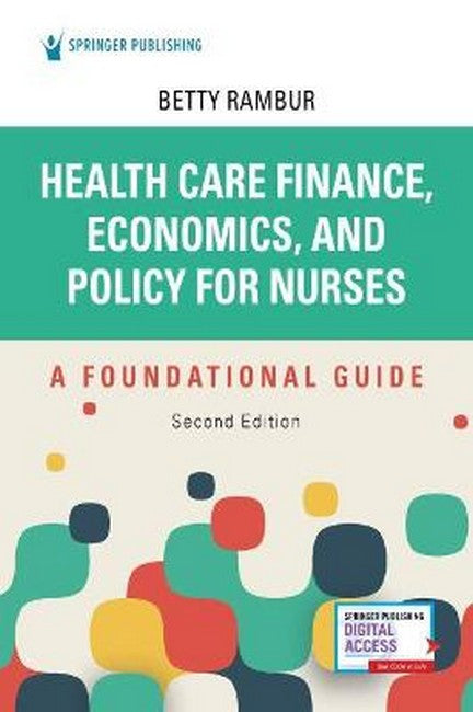 Health Care Finance, Economics, and Policy for Nurses 2/e