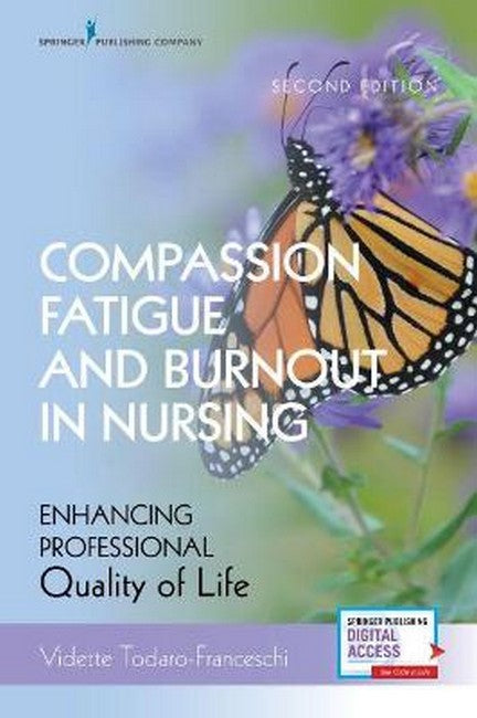 Compassion Fatigue and Burnout in Nursing, Second Edition 2/e