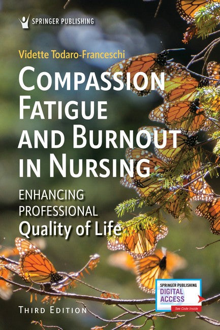 Compassion Fatigue and Burnout in Nursing 3/e