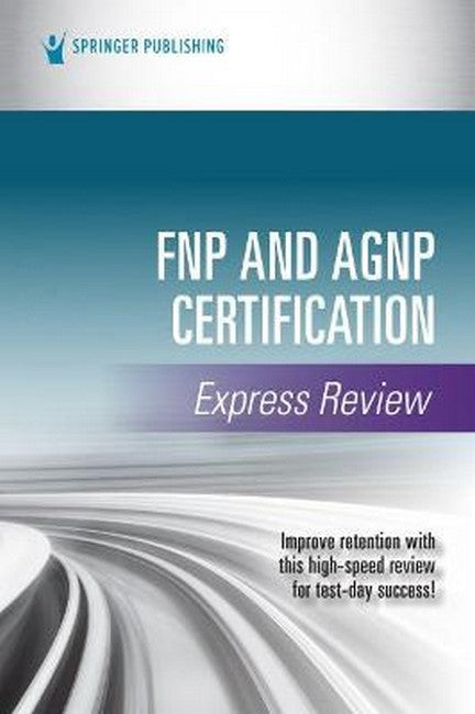 FNP and AGNP Certification Express Review