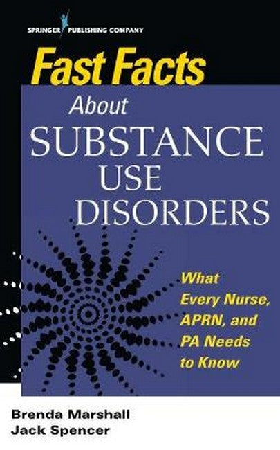 Fast Facts About Substance Use Disorders 2/e