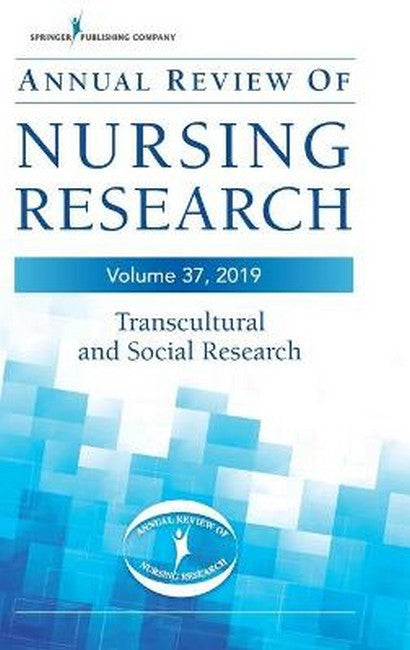 Annual Review of Nursing Research, Volume 37, 2019