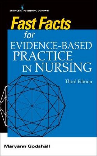 Fast Facts for Evidence-Based Practice in Nursing, Third Edition 3/e