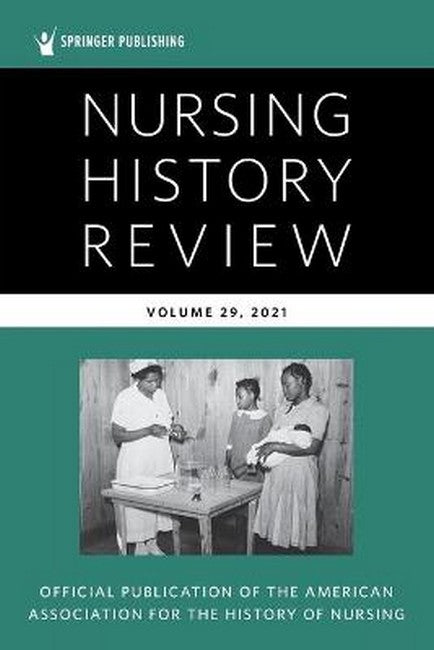 Nursing History Review, Volume 29