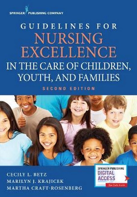 Guidelines for Nursing Excellence in the Care of Children, Youth, and Families 2/e