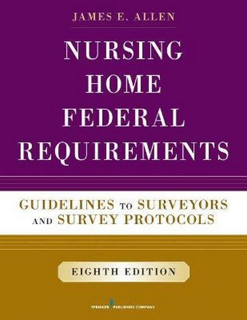 Nursing Home Federal Requirements, 8th Edition