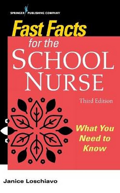 Fast Facts for the School Nurse 3/e