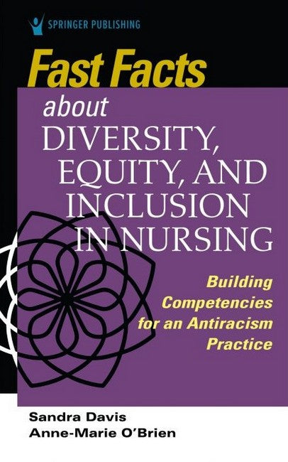 Fast Facts about Diversity, Equity and Inclusion in Nursing