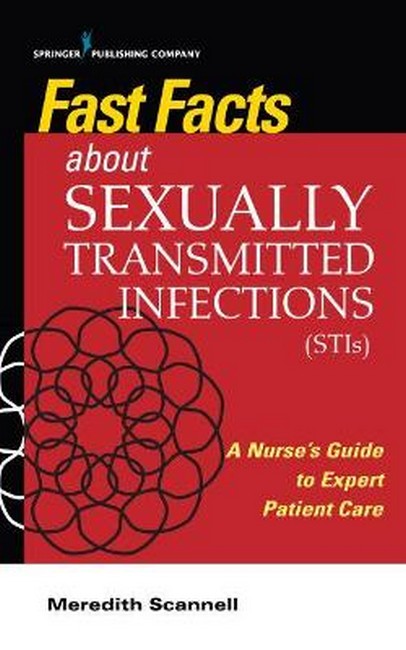 Fast Facts About Sexually Transmitted Infections (STIs)