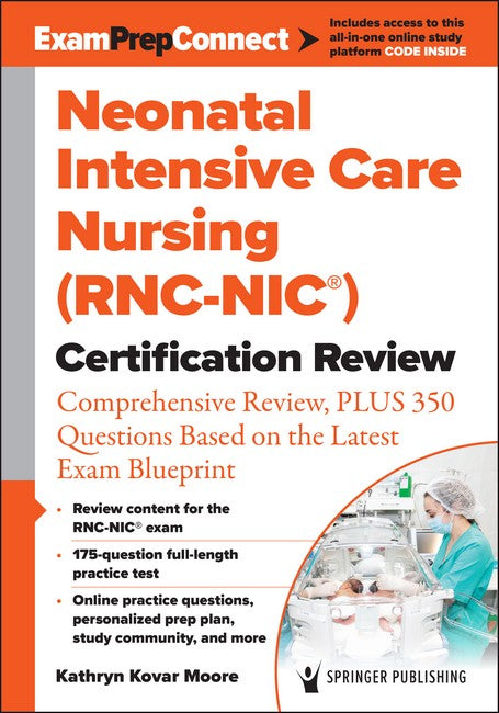 Neonatal Intensive Care Nursing (RNC-NIC (R)) Certification Review