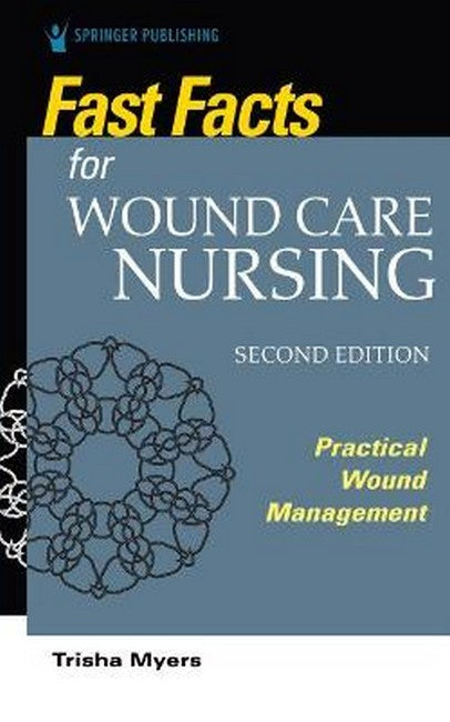 Fast Facts for Wound Care Nursing