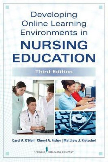 Developing Online Learning Environments in Nursing Education 3/e