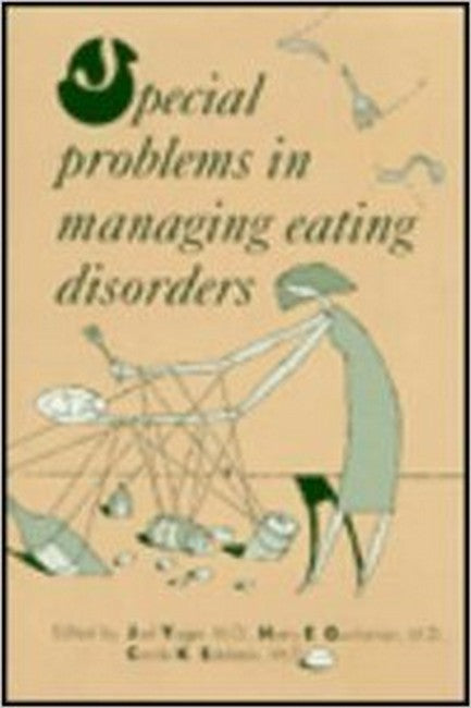 Special Problems in Managing Eating Disorders