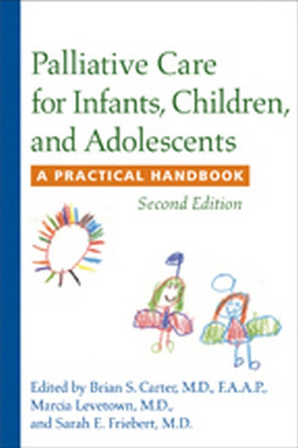 Palliative Care for Infants, Children, and Adolescents 2/e