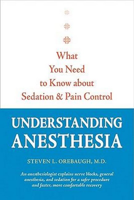 Understanding Anesthesia