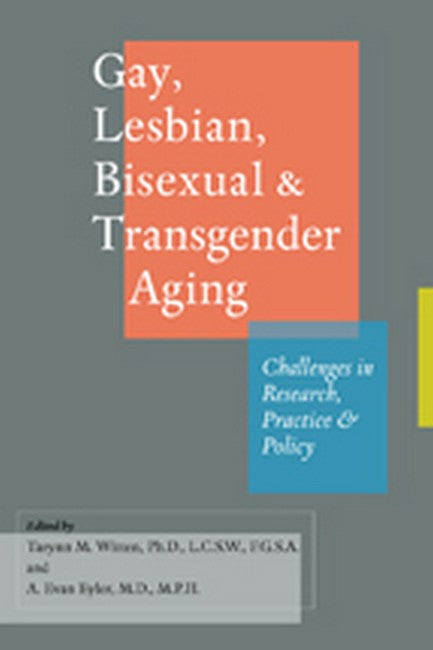 Gay, Lesbian, Bisexual, and Transgender Aging