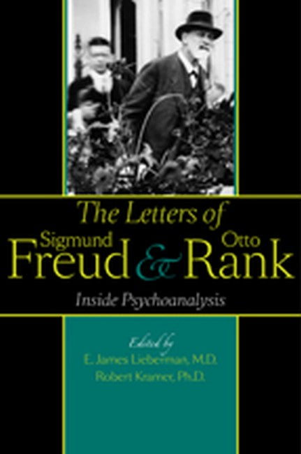 The Letters of Sigmund Freud and Otto Rank