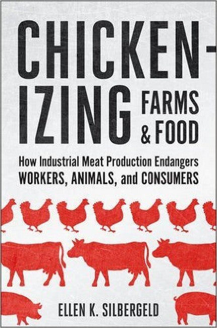 Chickenizing Farms and Food: