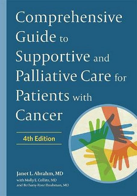 Comprehensive Guide to Supportive and Palliative Care for Patients with Cancer 4/e