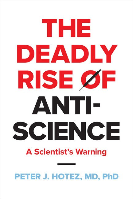 The Deadly Rise of Anti-science