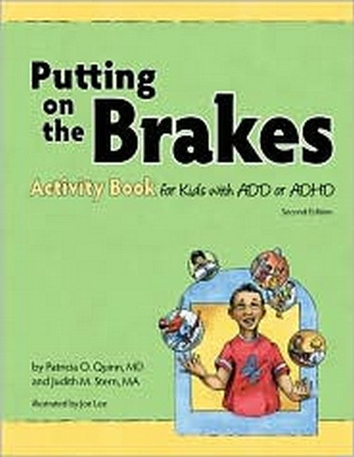 Putting on the Brakes Activity Book for Kids With ADD or ADHD 2/e