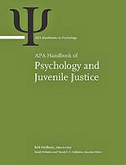 APA Handbook of Psychology and Juvenile Justice