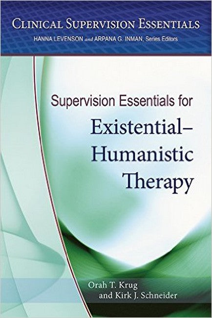 Supervision Essentials for Existential-Humanistic Therapy